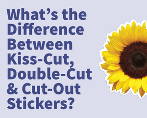 what's the difference between kiss-cut, double-cut and cut-out stickers? Custom Sticker Makers explains